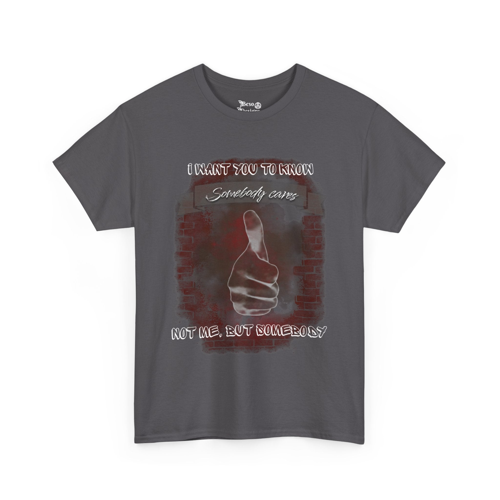 Thumbs Up Somebody Cares Humor Tee