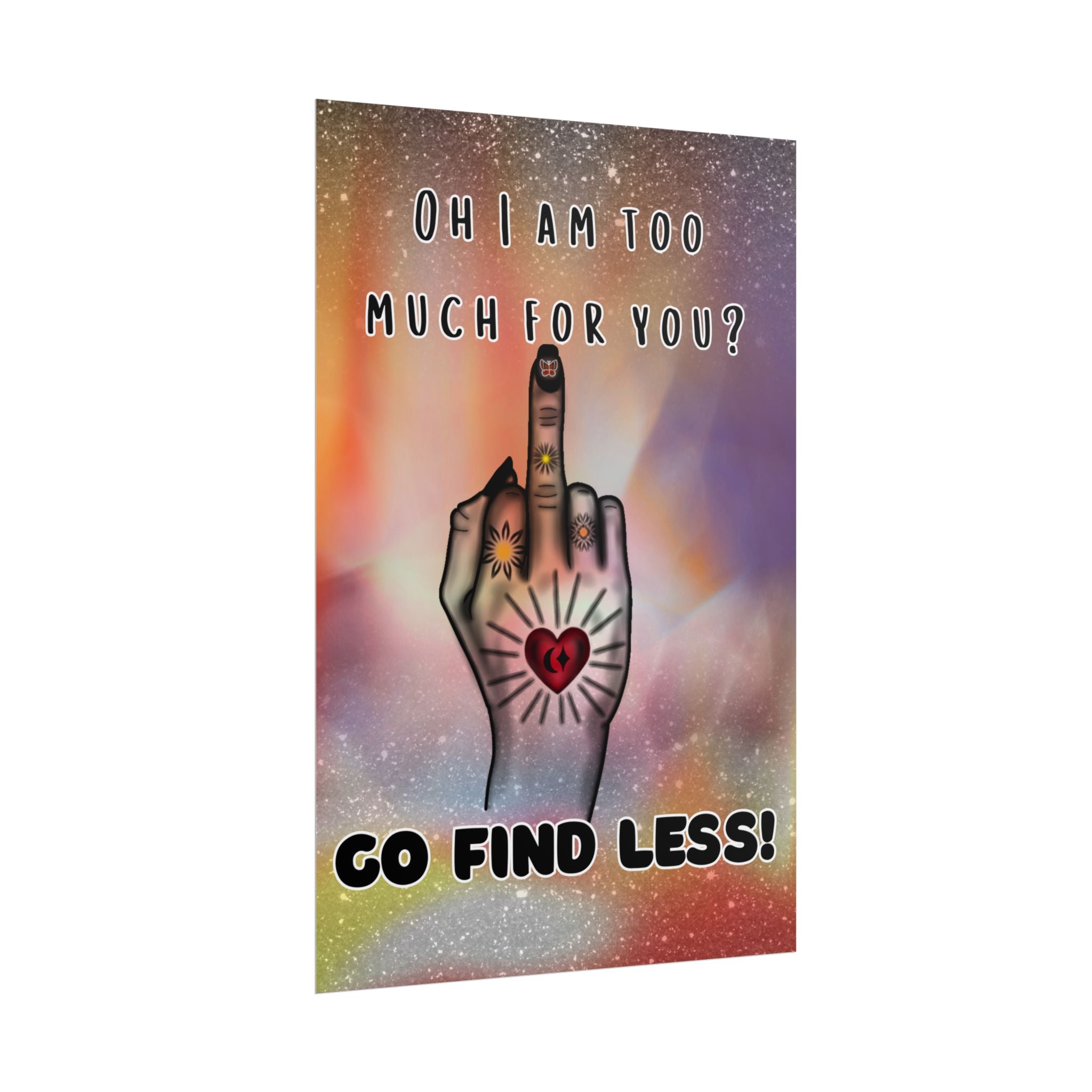 Poster Print - Too Much Attitude Middle Finger Tattooed Hand Design