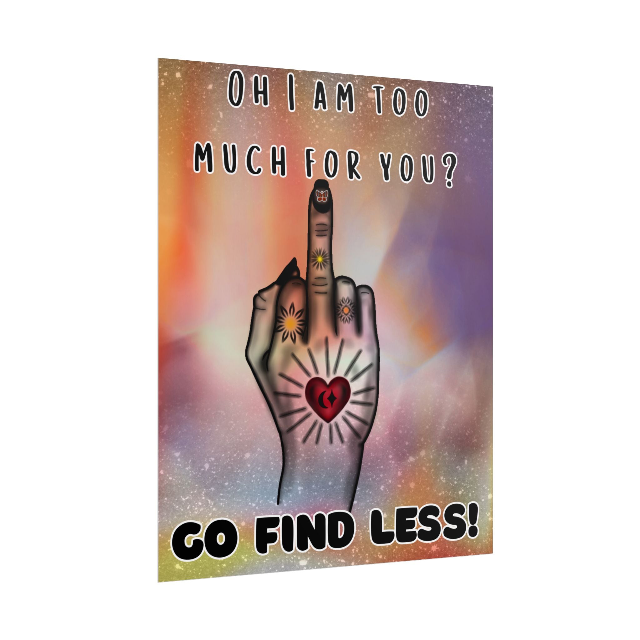 Poster Print - Too Much Attitude Middle Finger Tattooed Hand Design