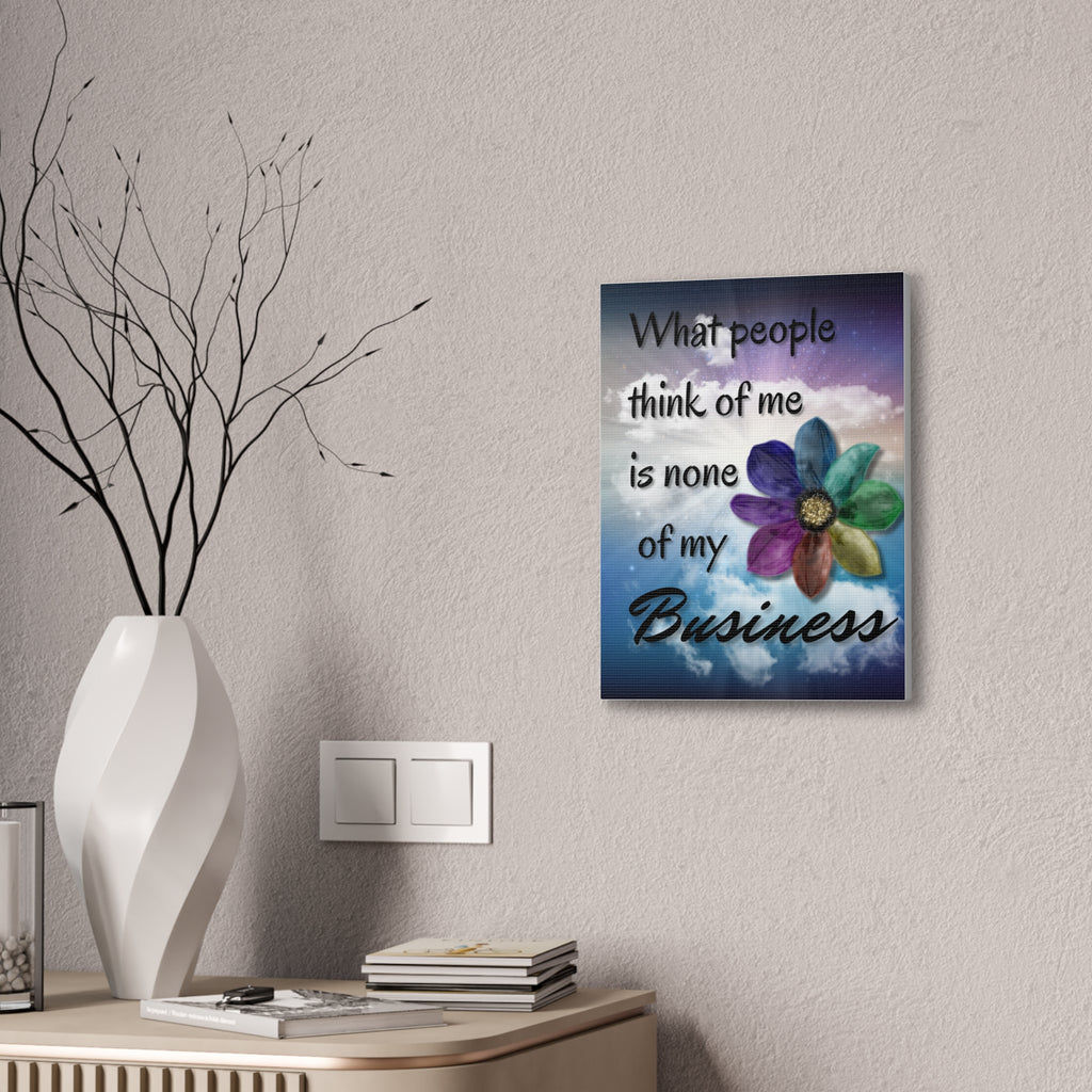 Canvas Wall Art - Rainbow Flower What People Think of Me Is None of My Business