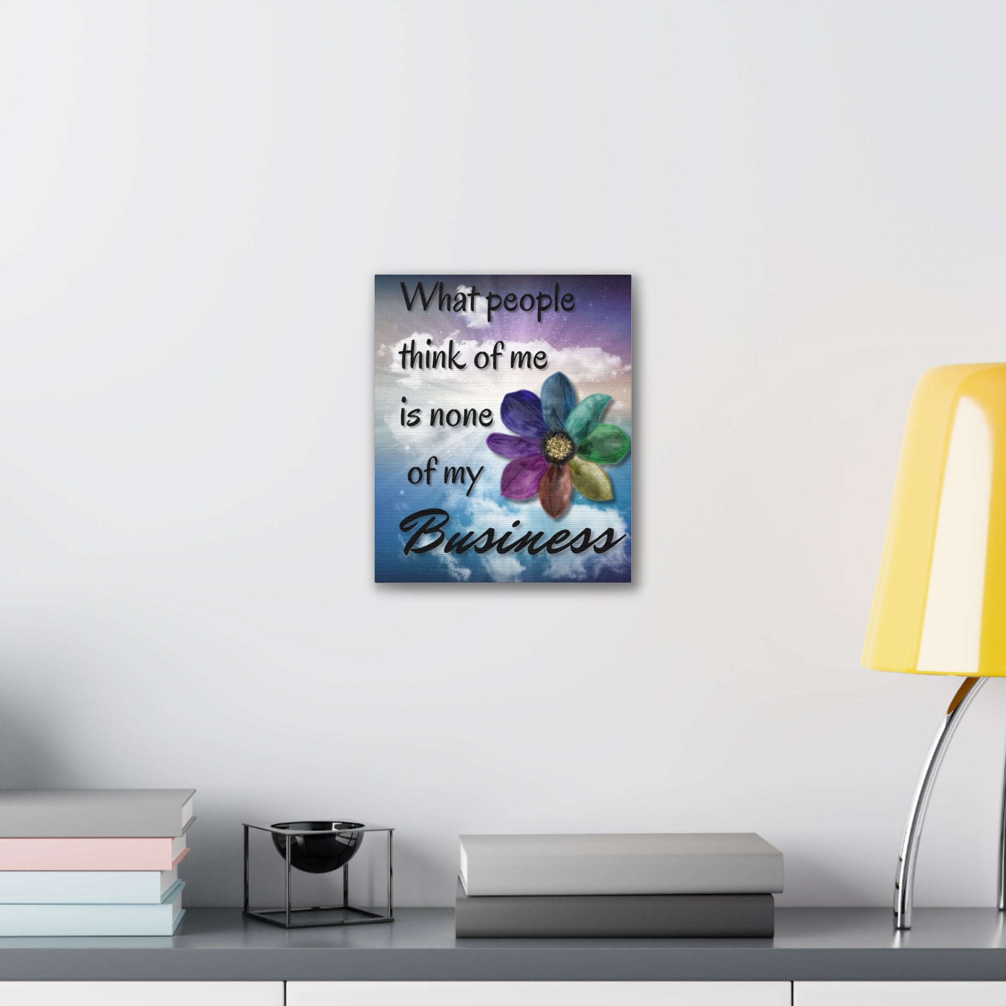 Canvas Wall Art - Rainbow Flower What People Think of Me Is None of My Business