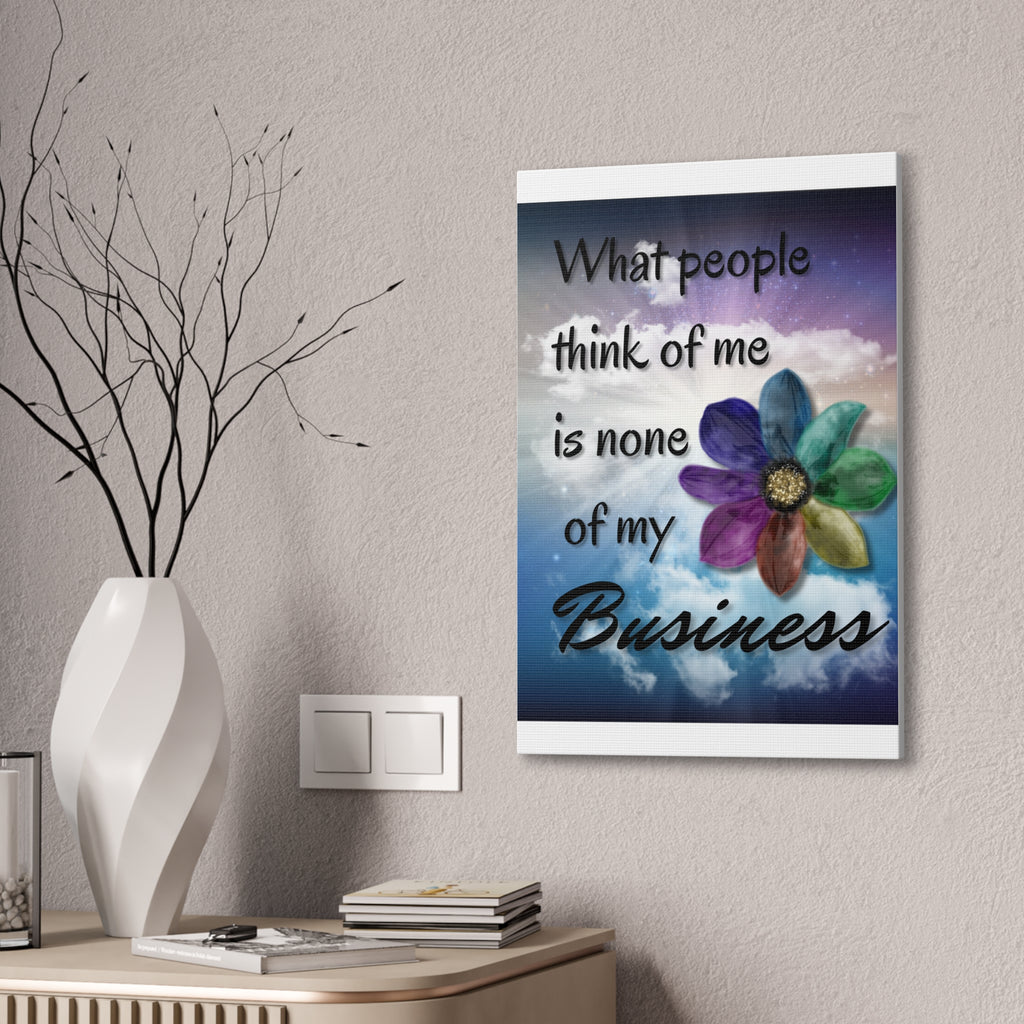 Canvas Wall Art - Rainbow Flower What People Think of Me Is None of My Business