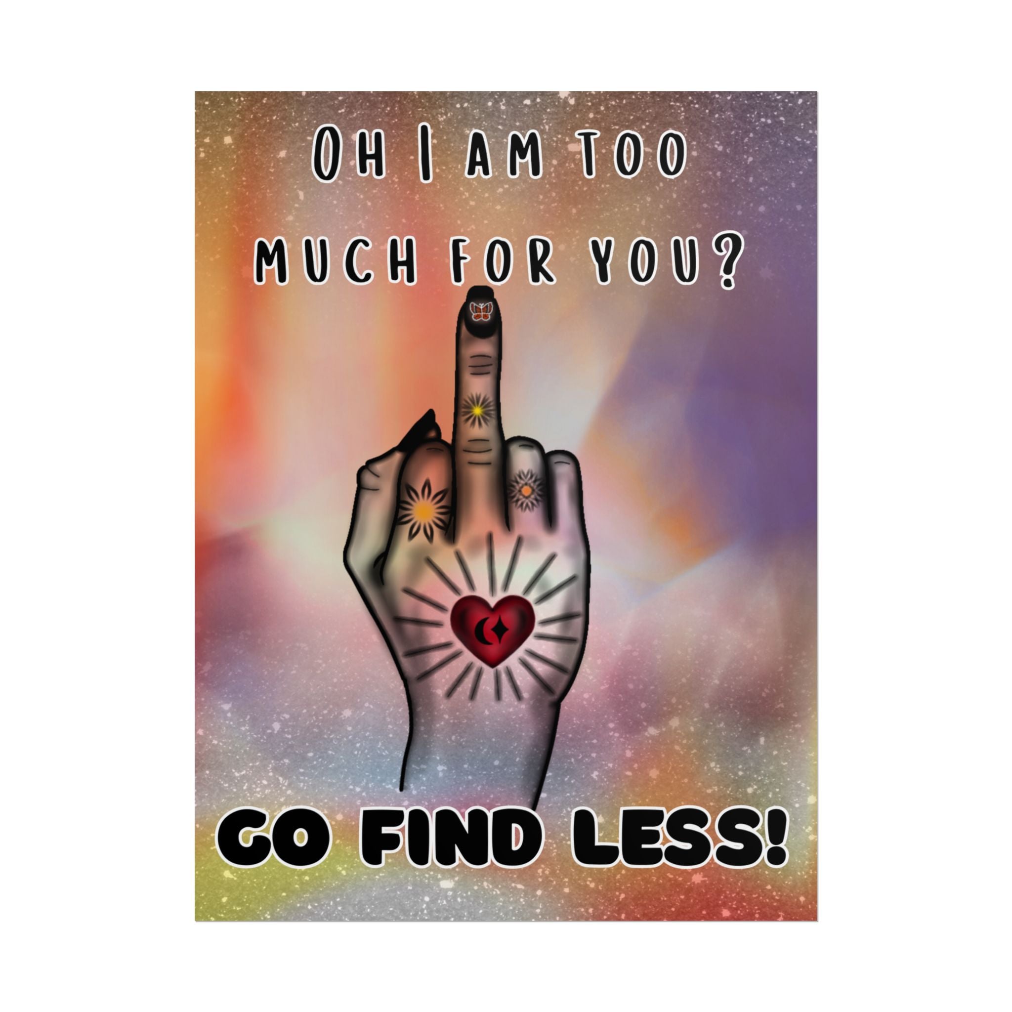 Poster Print - Too Much Attitude Middle Finger Tattooed Hand Design