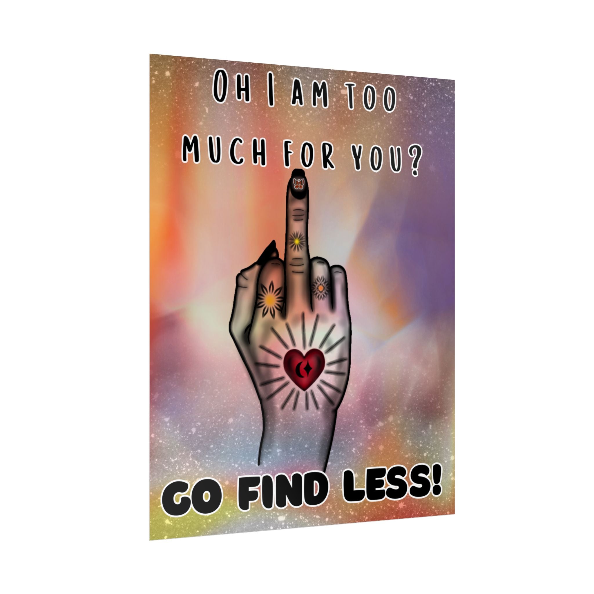 Poster Print - Too Much Attitude Middle Finger Tattooed Hand Design