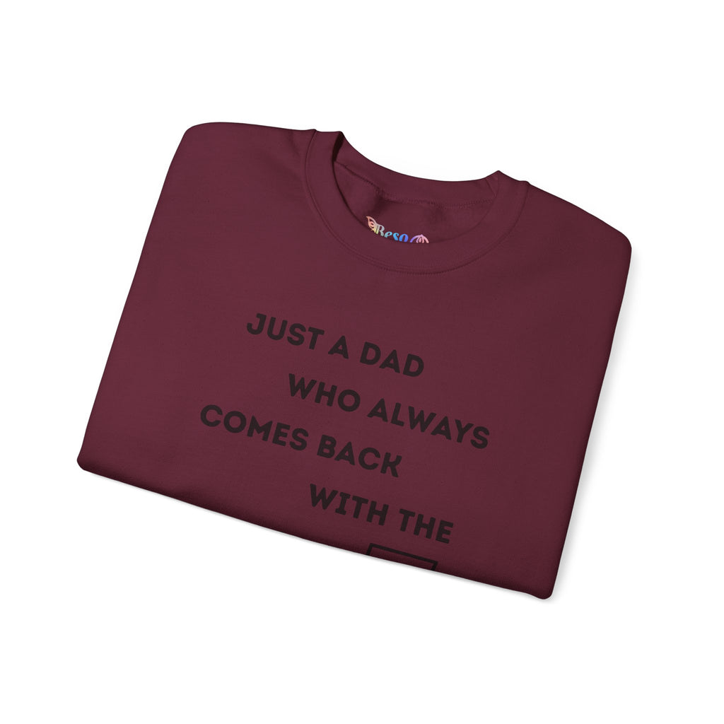 Crewneck Sweatshirt - Just A Dad Always Comes Back With The Milk