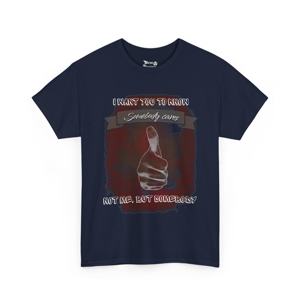 Thumbs Up Somebody Cares Humor Tee
