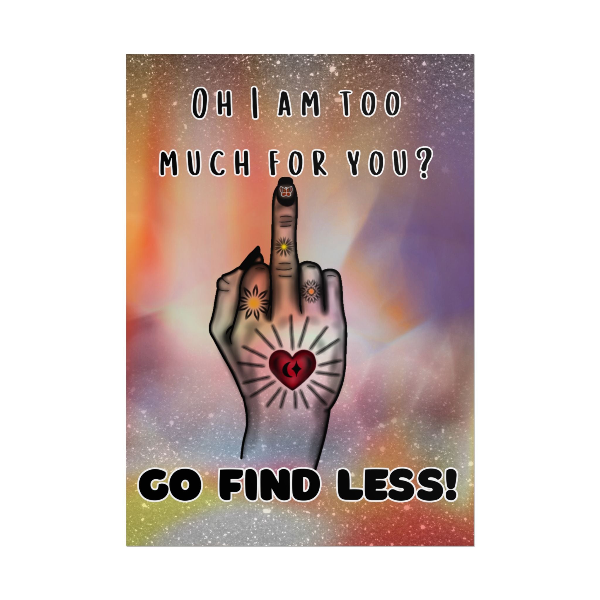 Poster Print - Too Much Attitude Middle Finger Tattooed Hand Design