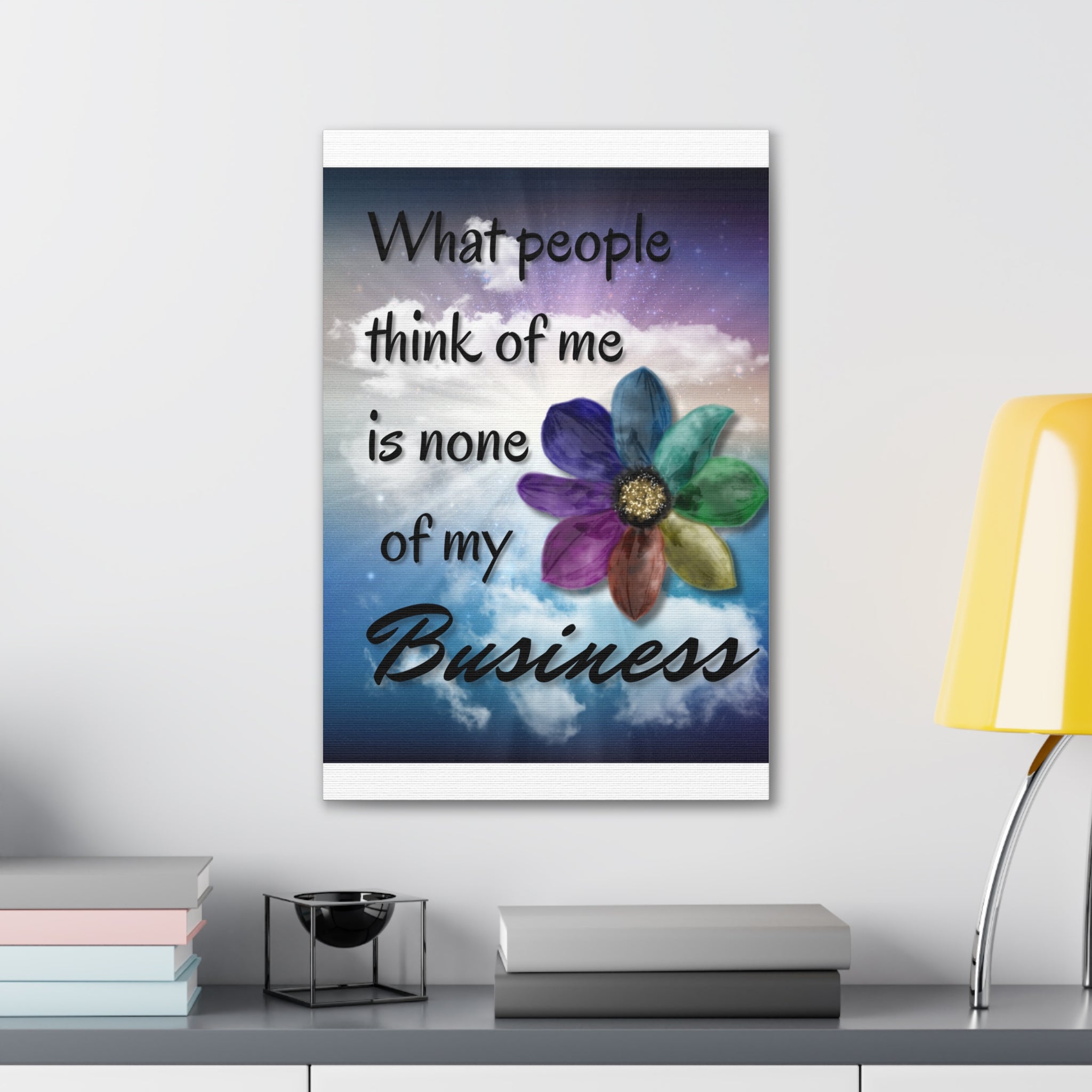 Canvas Wall Art - Rainbow Flower What People Think of Me Is None of My Business
