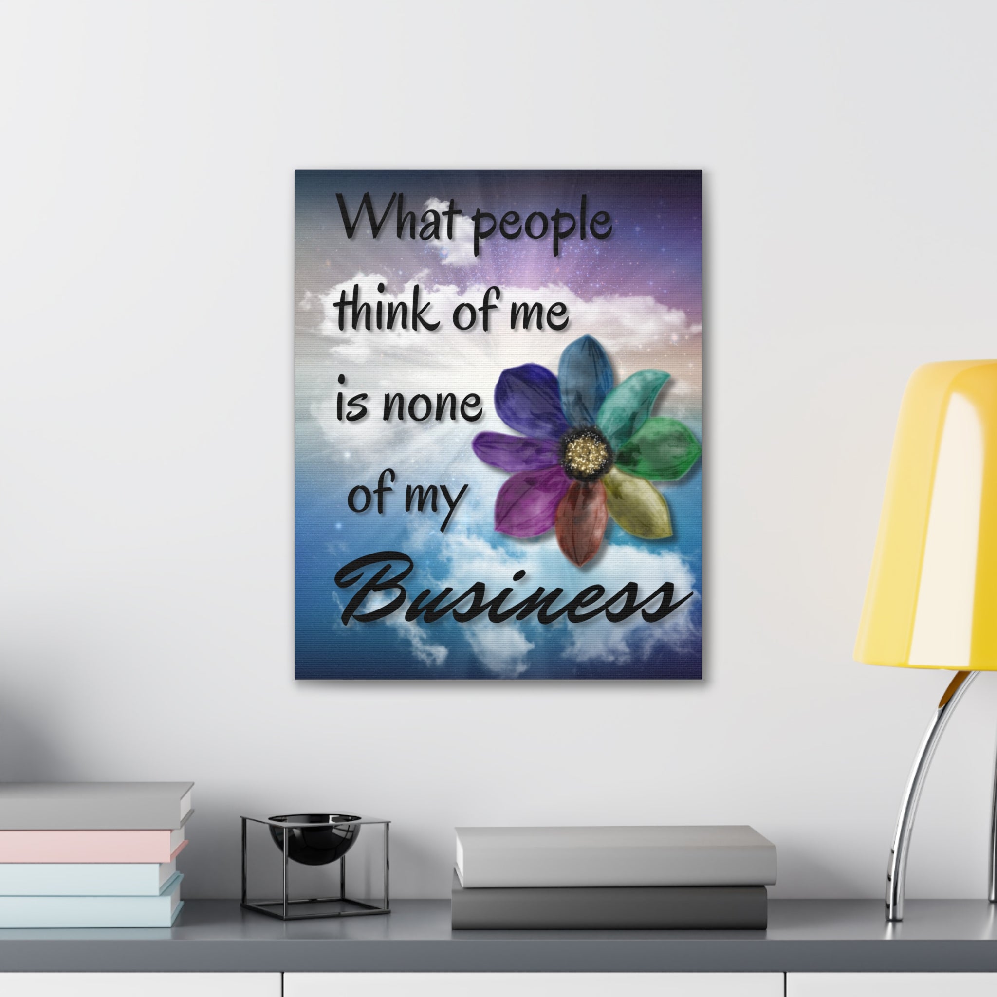 Canvas Wall Art - Rainbow Flower What People Think of Me Is None of My Business