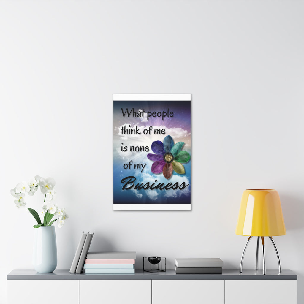 Canvas Wall Art - Rainbow Flower What People Think of Me Is None of My Business