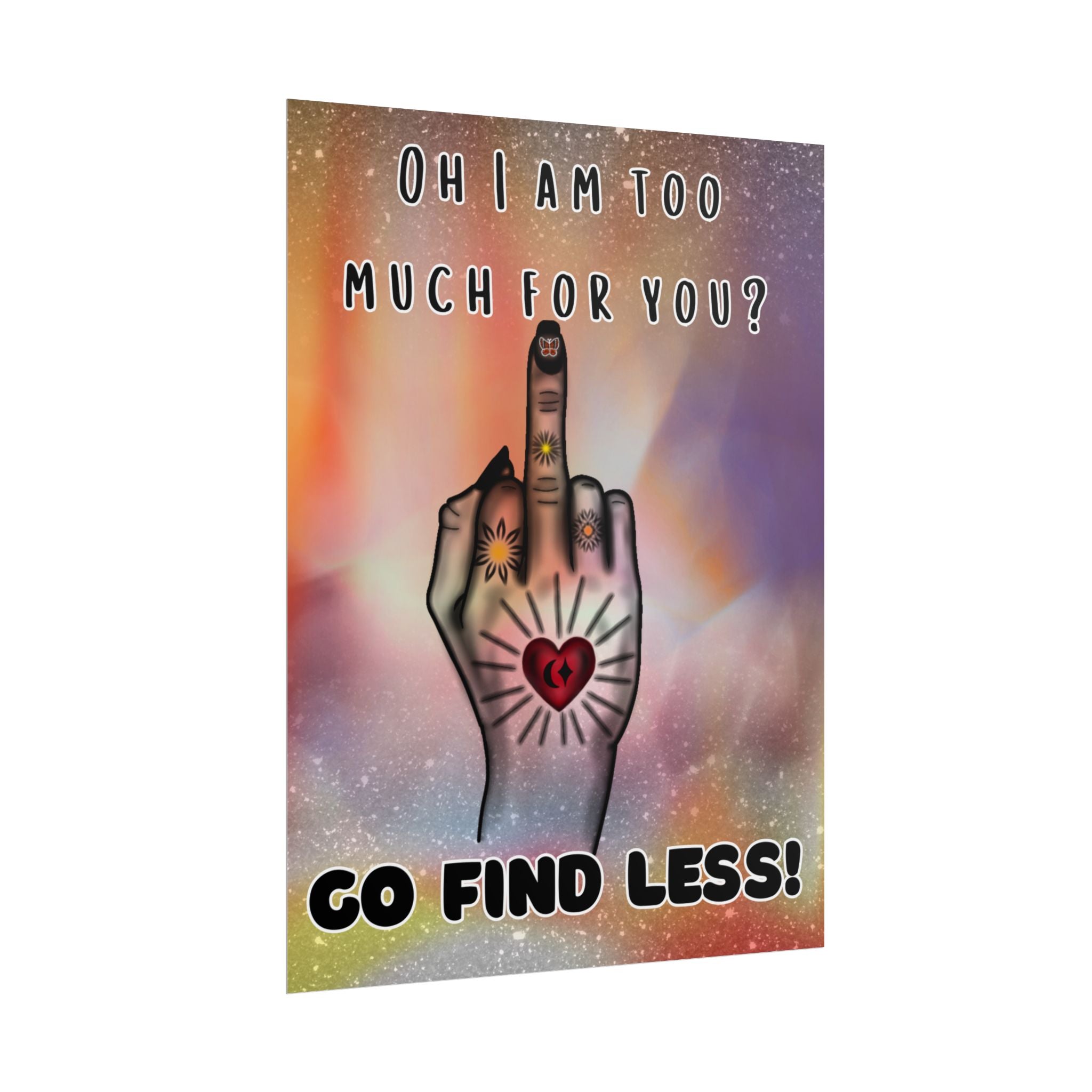 Poster Print - Too Much Attitude Middle Finger Tattooed Hand Design