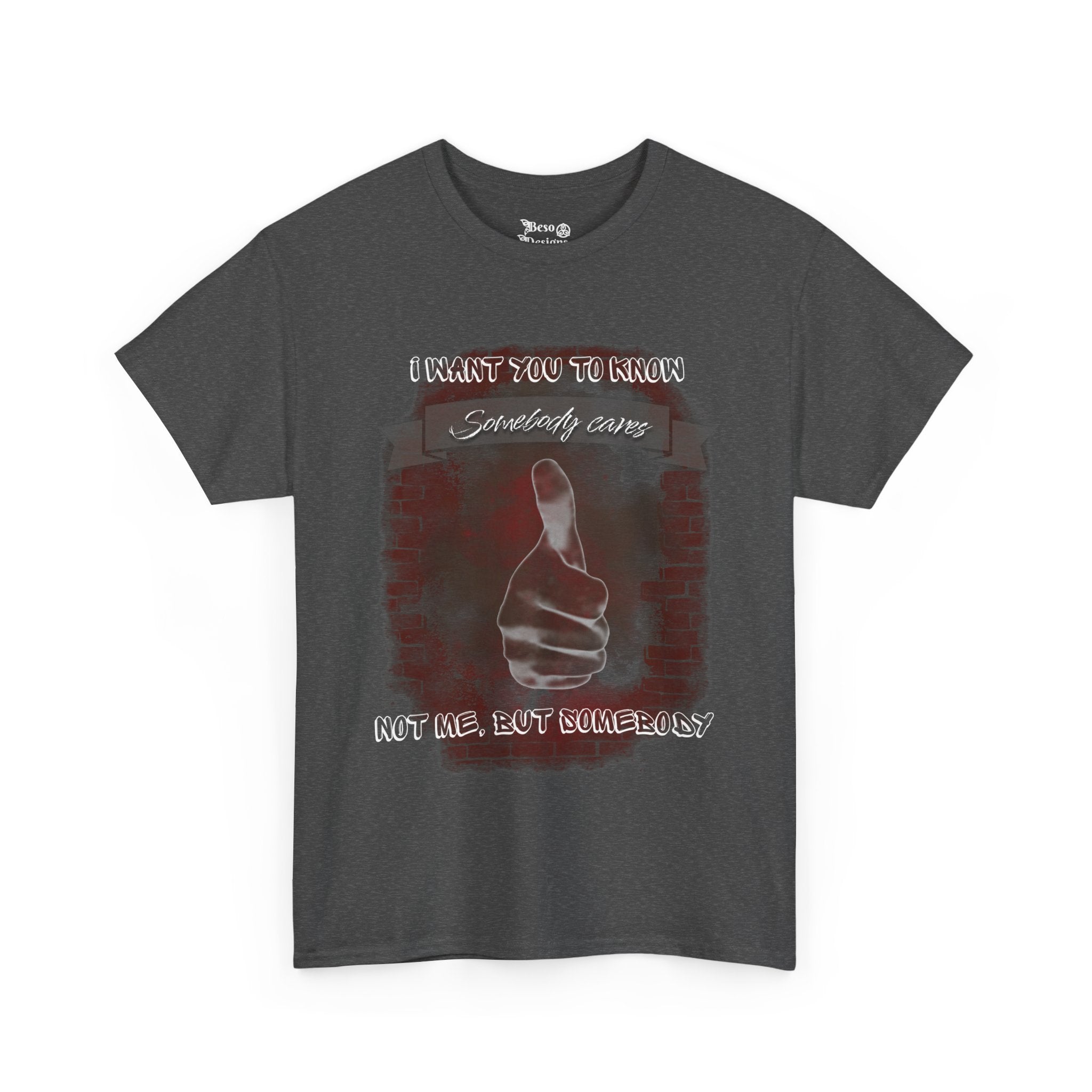 Thumbs Up Somebody Cares Humor Tee