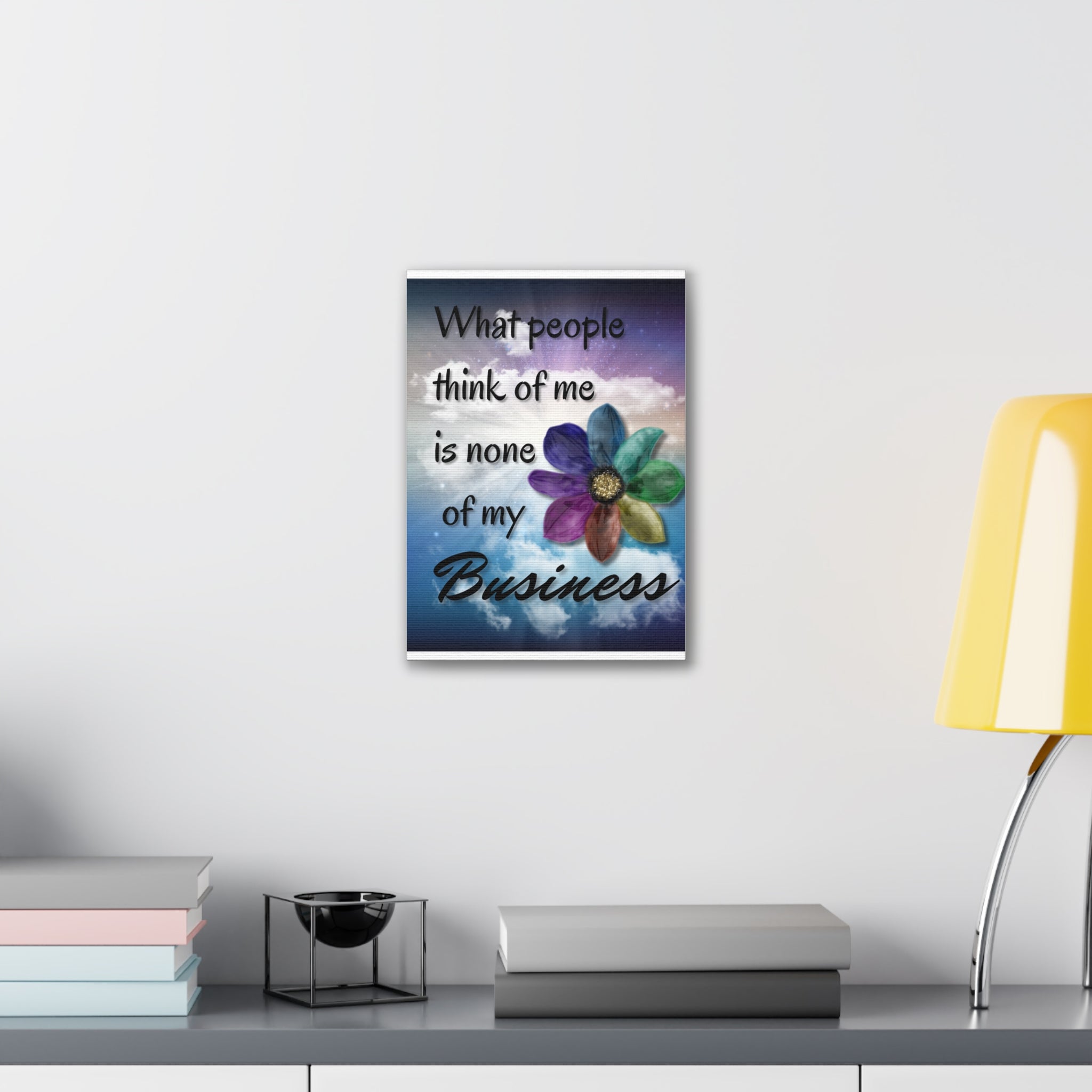 Canvas Wall Art - Rainbow Flower What People Think of Me Is None of My Business