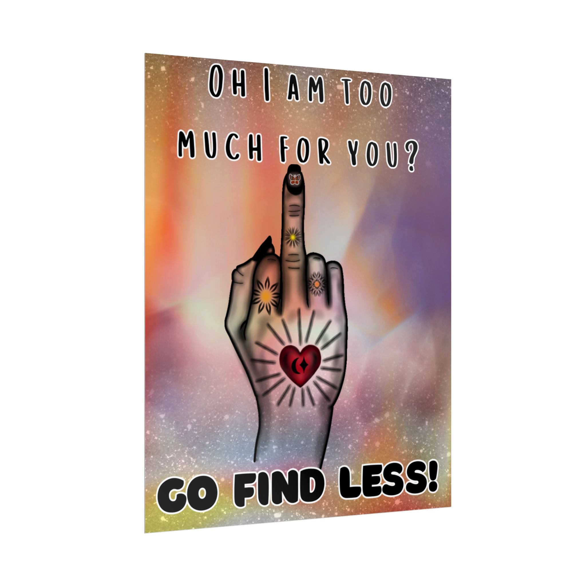 Poster Print - Too Much Attitude Middle Finger Tattooed Hand Design
