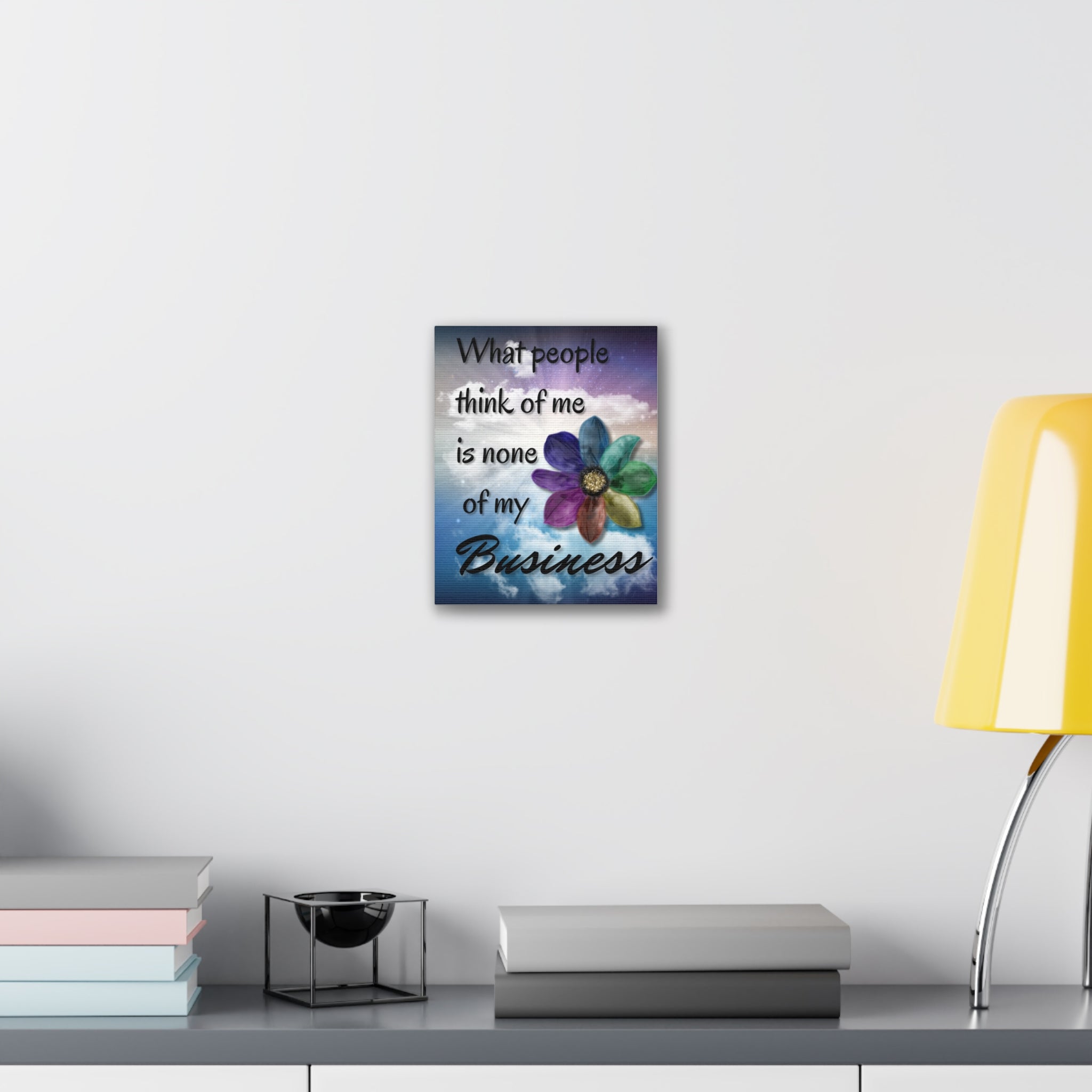 Canvas Wall Art - Rainbow Flower What People Think of Me Is None of My Business