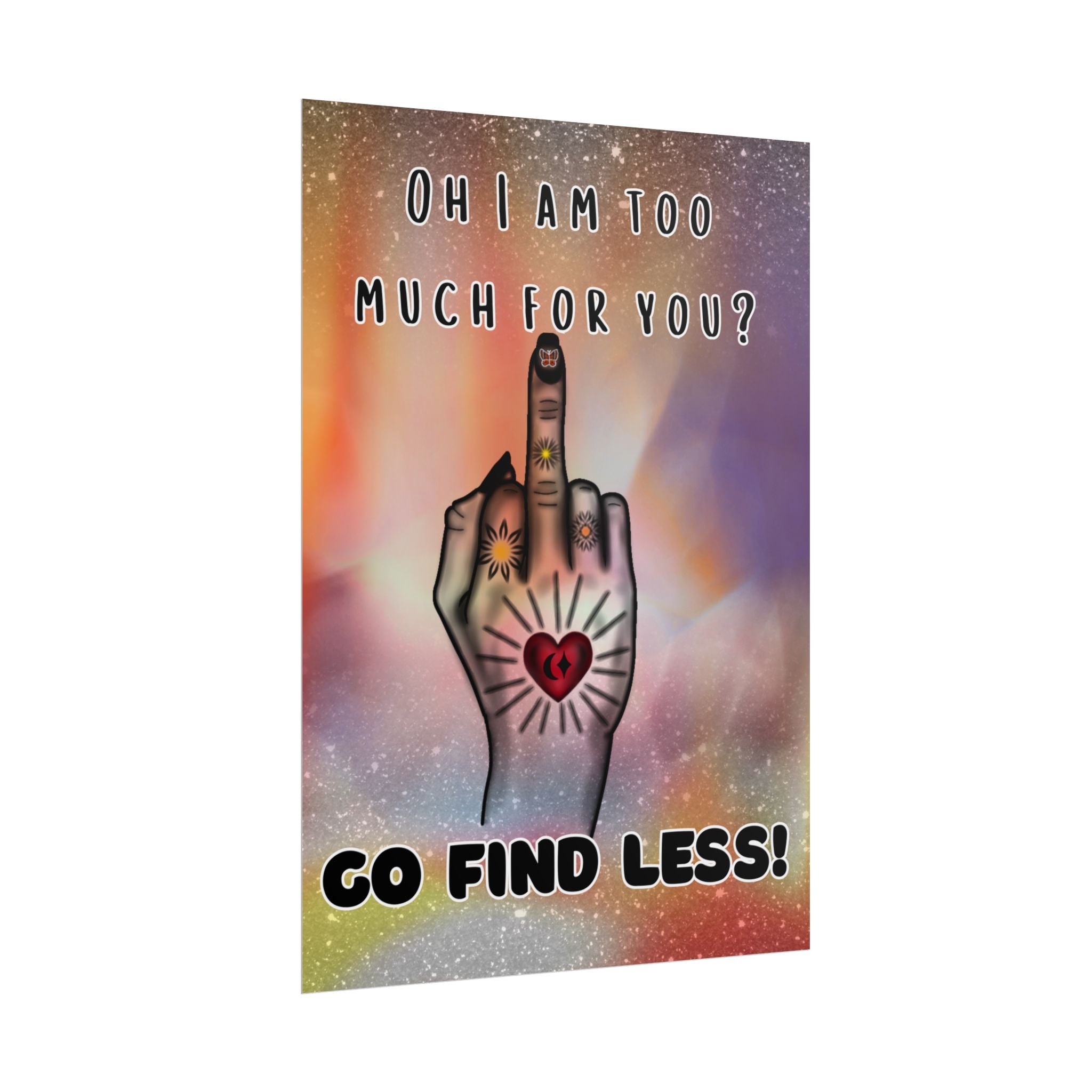 Poster Print - Too Much Attitude Middle Finger Tattooed Hand Design