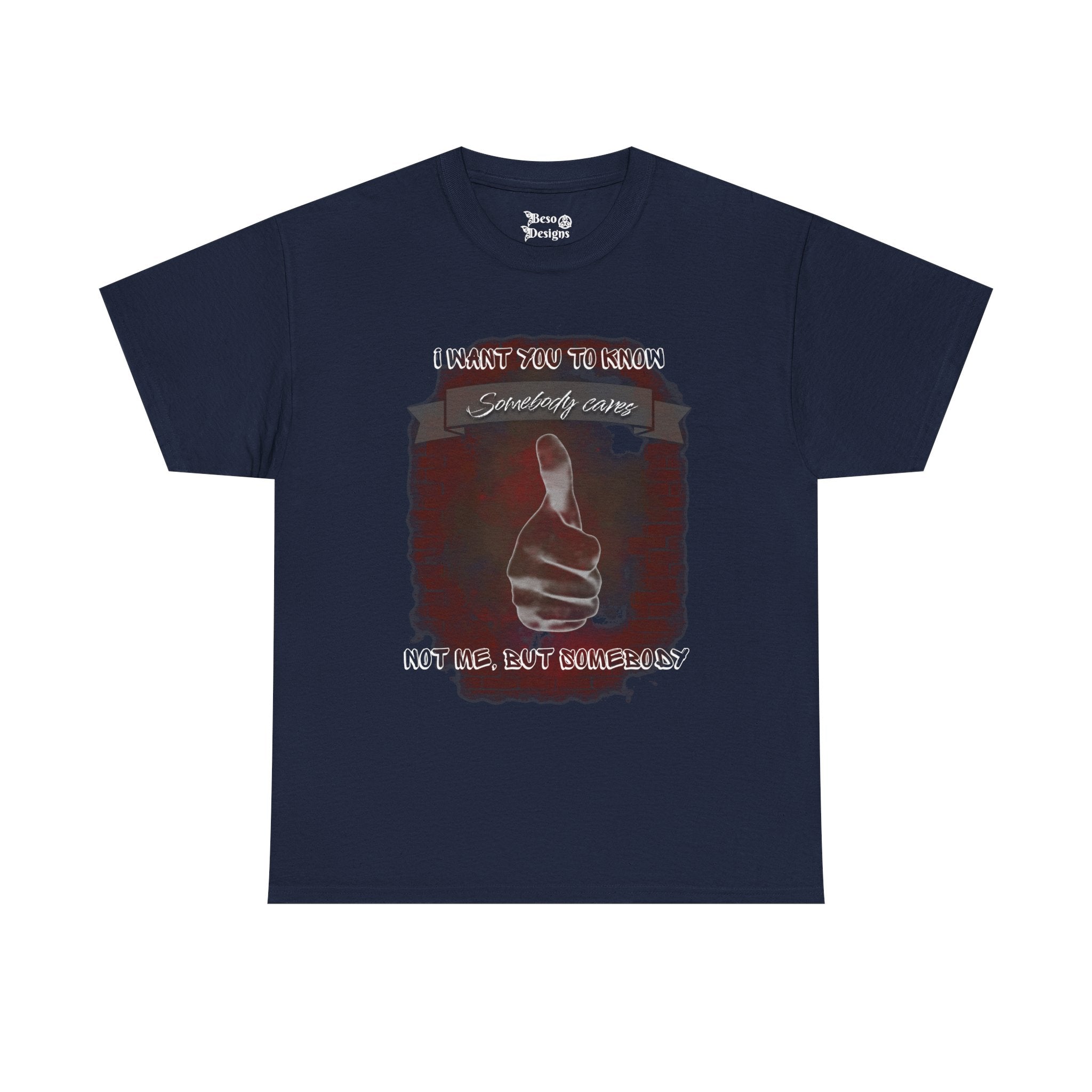 Thumbs Up Somebody Cares Humor Tee