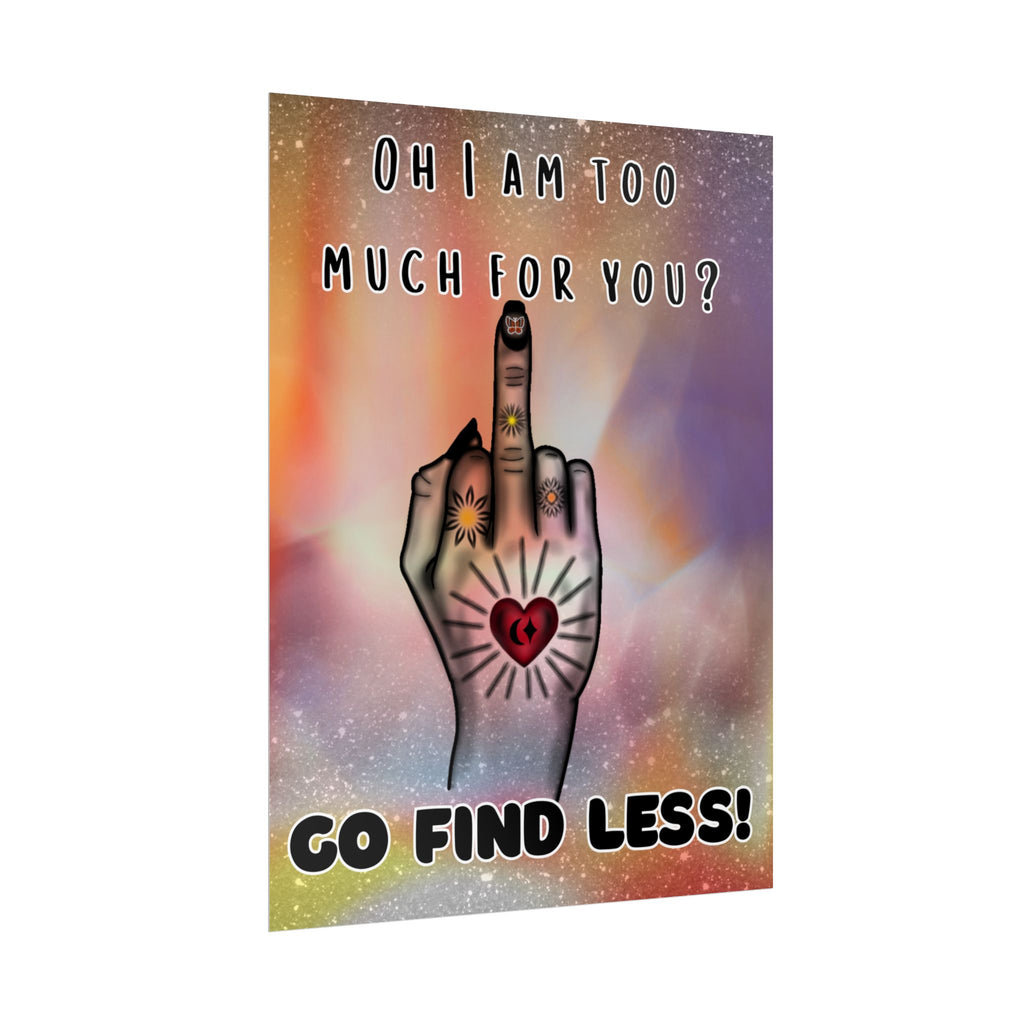 Poster Print - Too Much Attitude Middle Finger Tattooed Hand Design