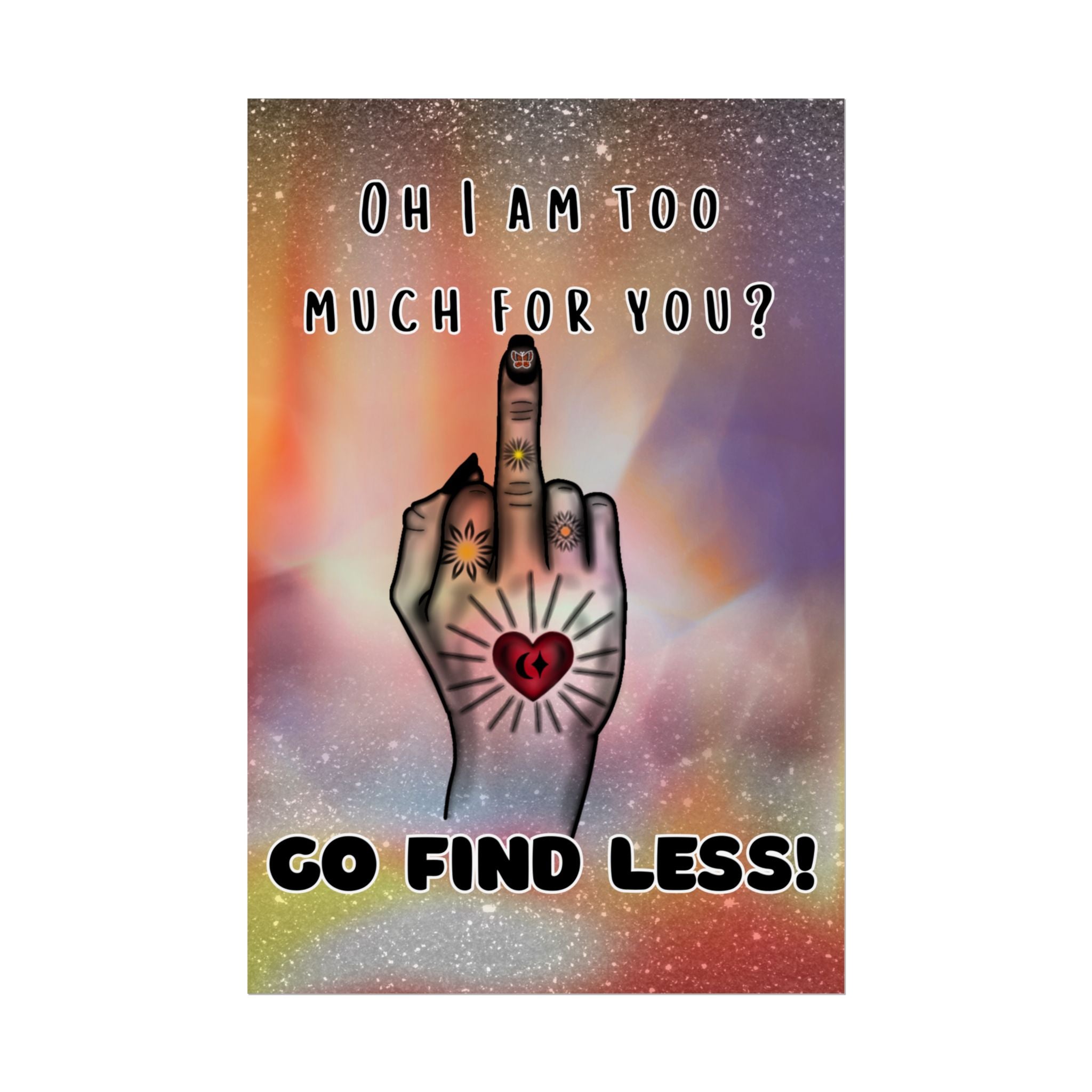 Poster Print - Too Much Attitude Middle Finger Tattooed Hand Design