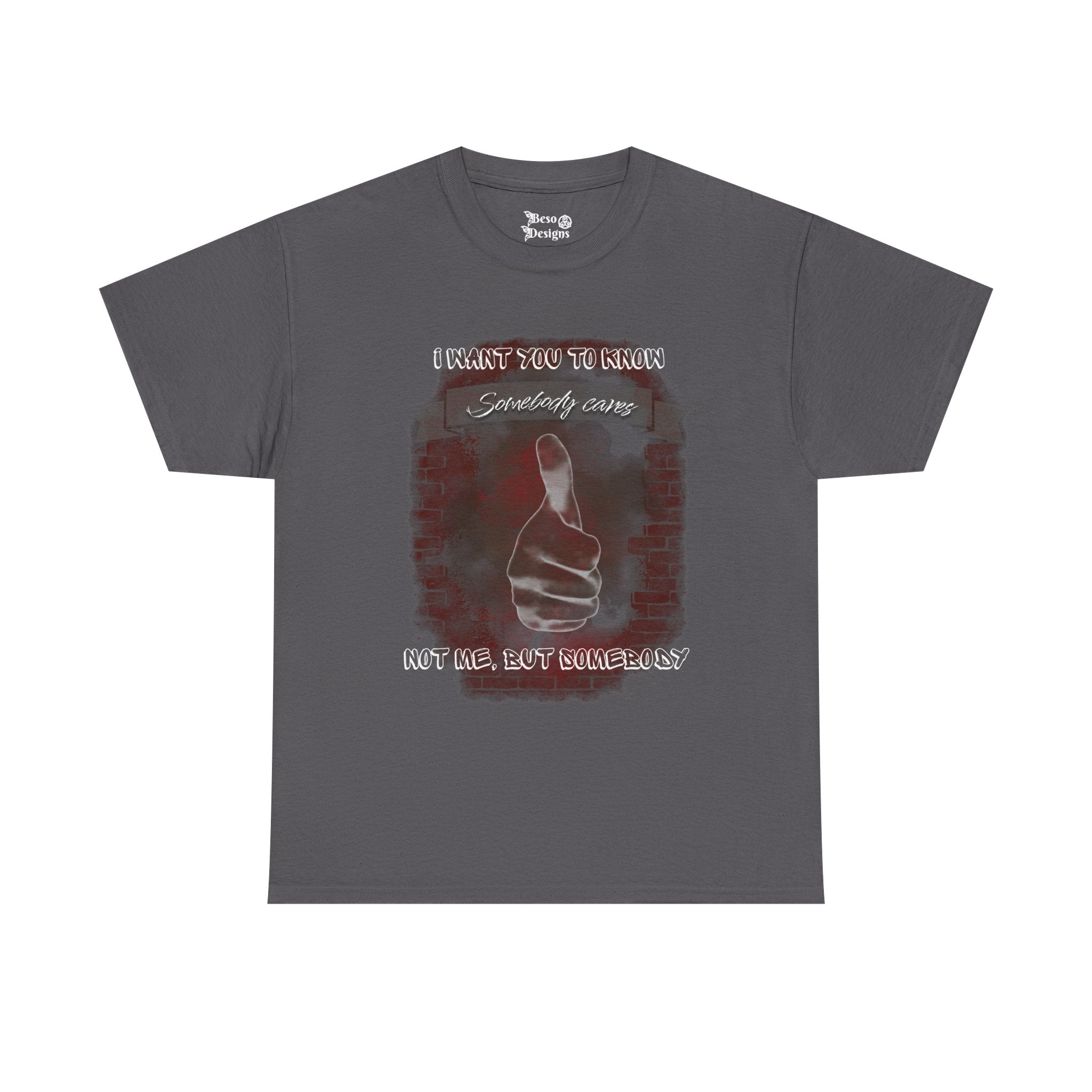 Thumbs Up Somebody Cares Humor Tee