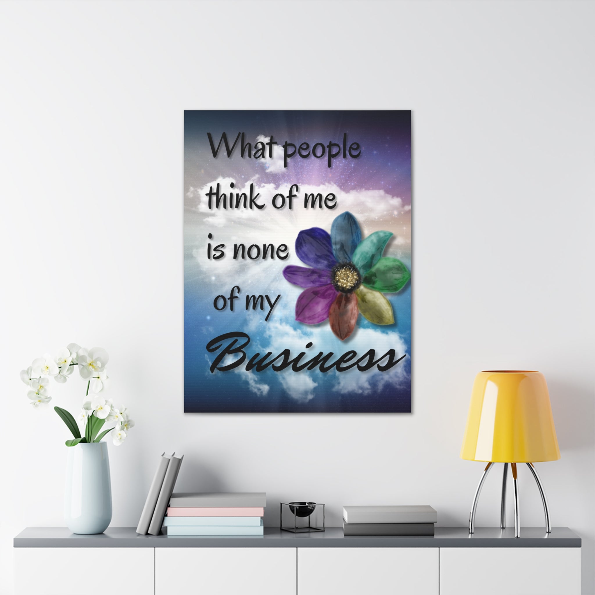 Canvas Wall Art - Rainbow Flower What People Think of Me Is None of My Business