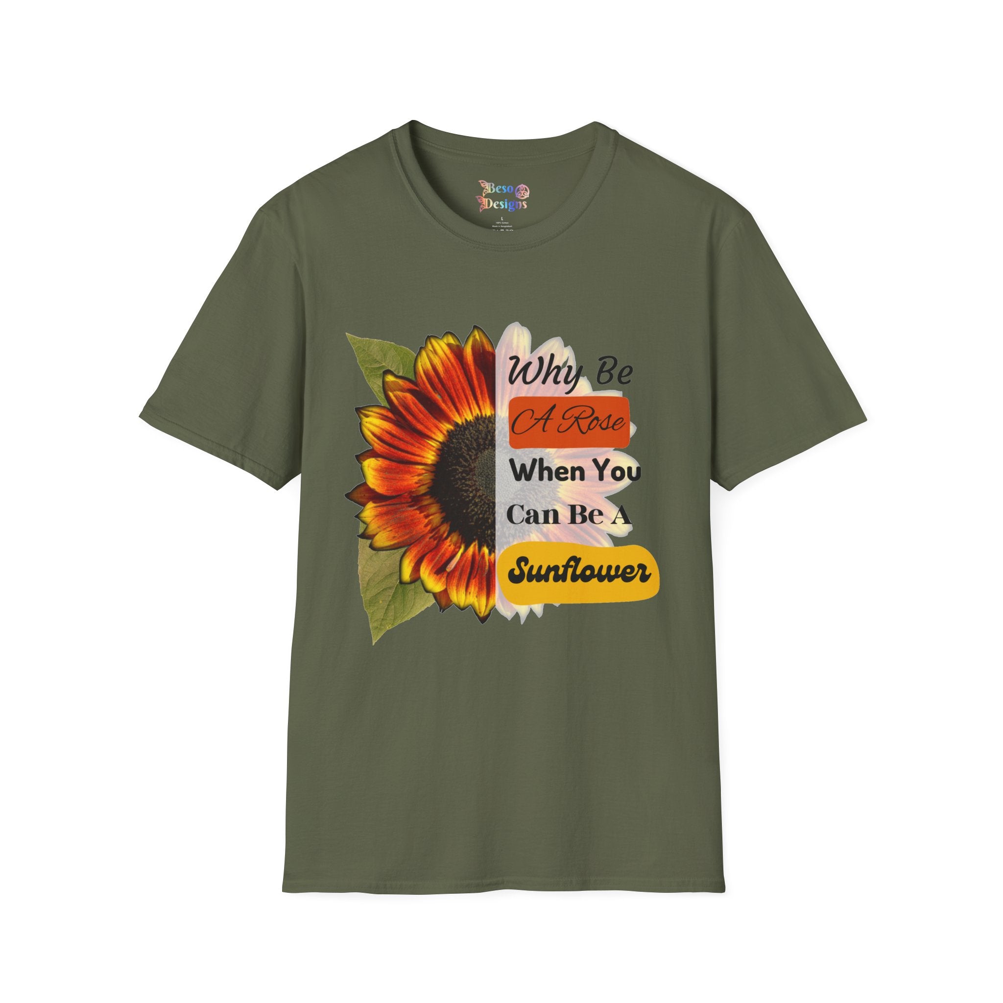 Sunflower Unisex T-Shirt - 'Why be a rose' Design