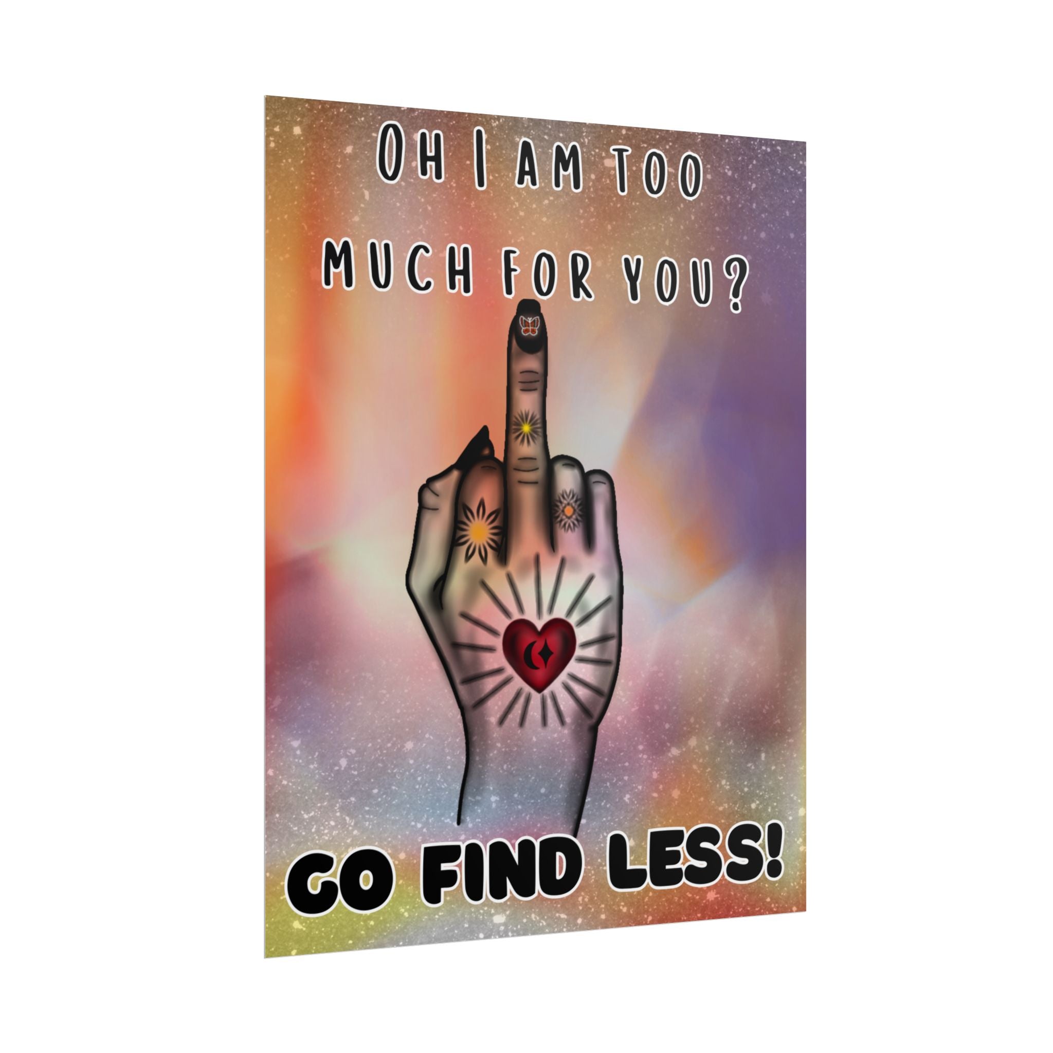 Poster Print - Too Much Attitude Middle Finger Tattooed Hand Design