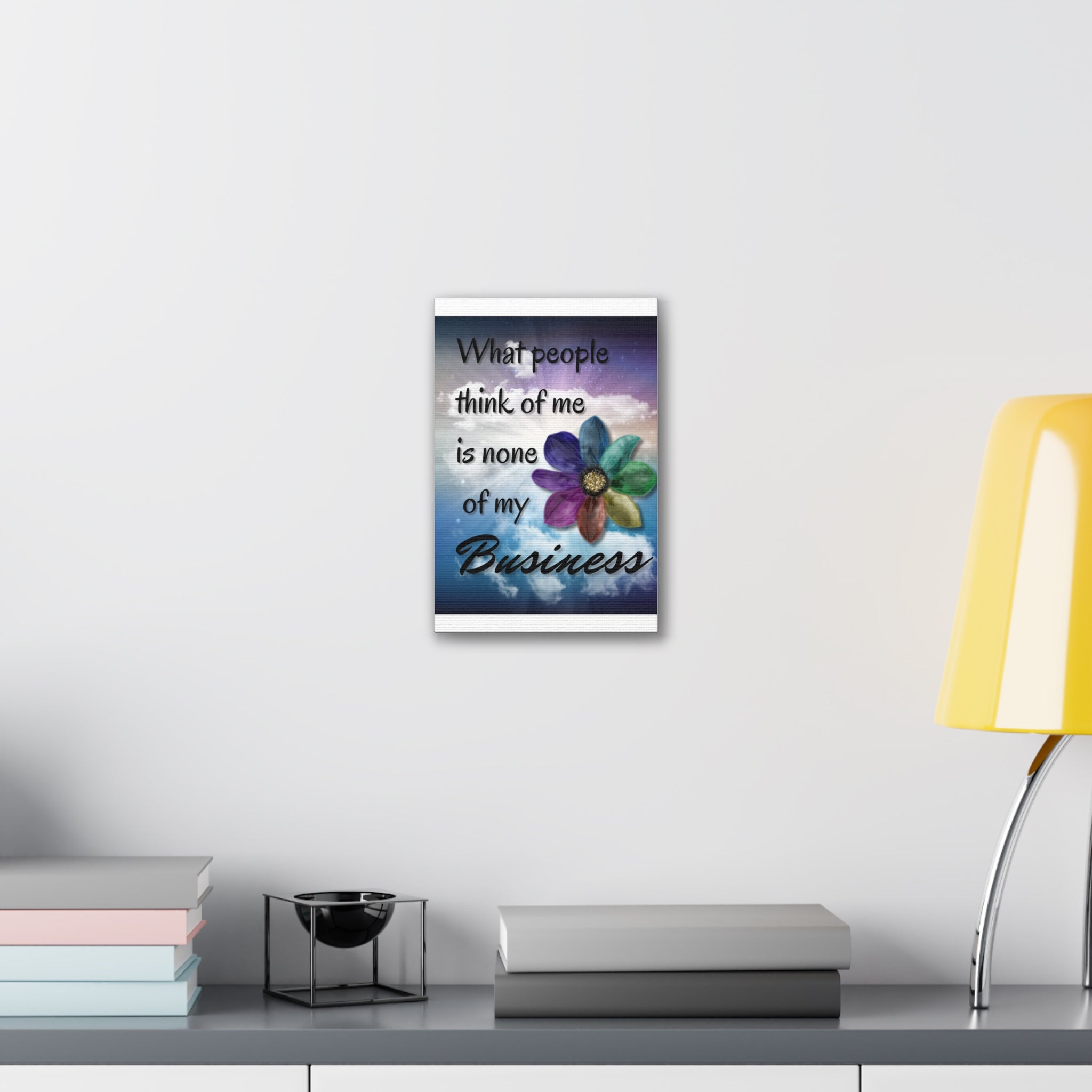 Canvas Wall Art - Rainbow Flower What People Think of Me Is None of My Business