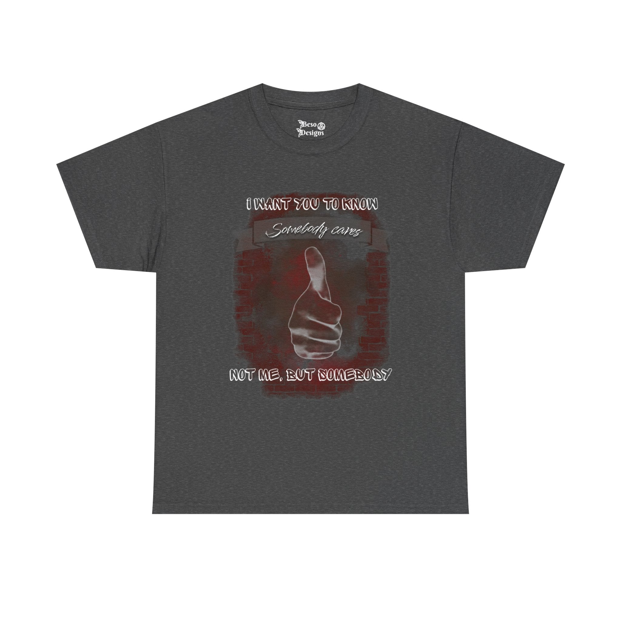 Thumbs Up Somebody Cares Humor Tee