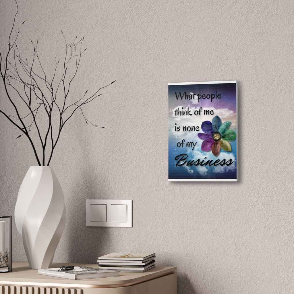 Canvas Wall Art - Rainbow Flower What People Think of Me Is None of My Business