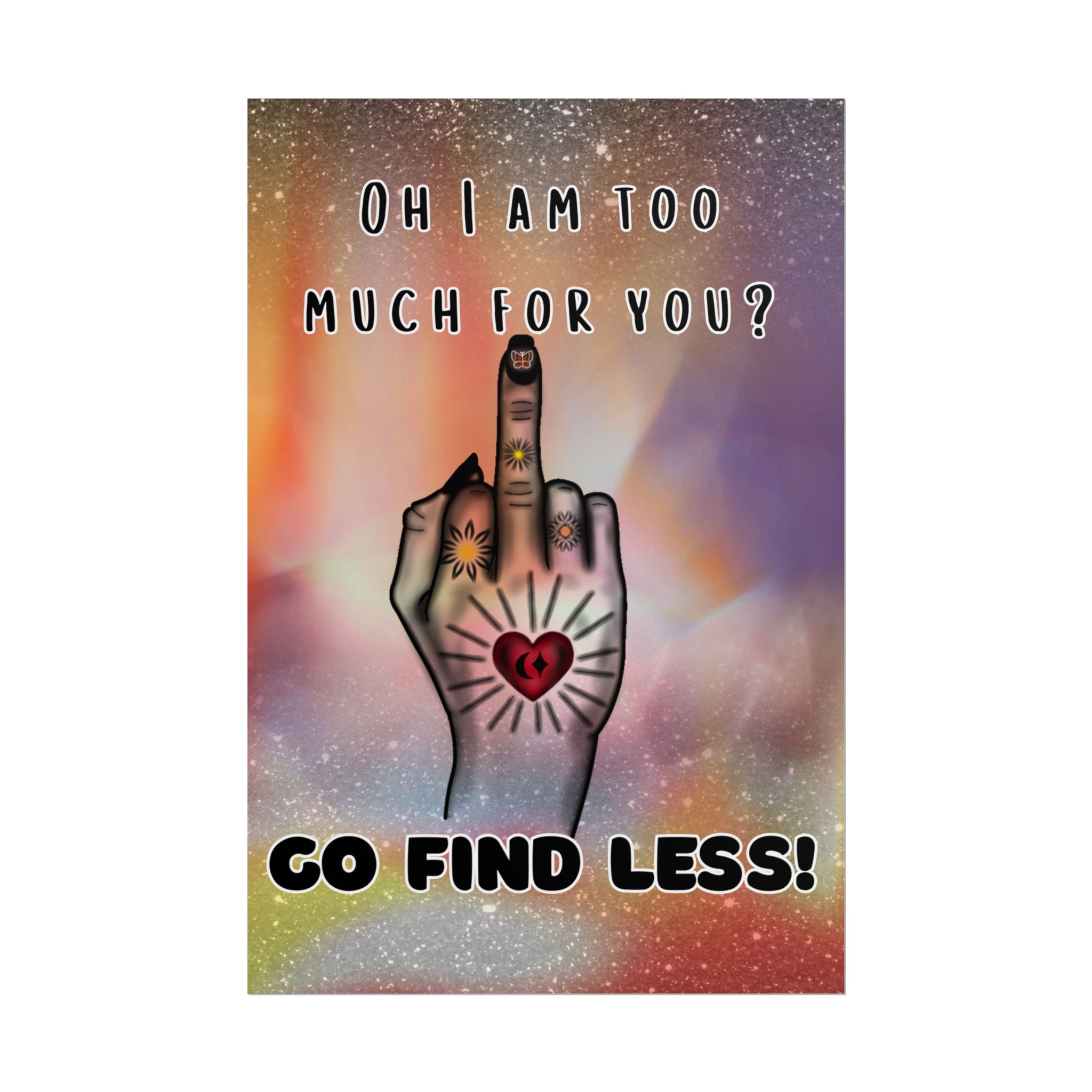Poster Print - Too Much Attitude Middle Finger Tattooed Hand Design