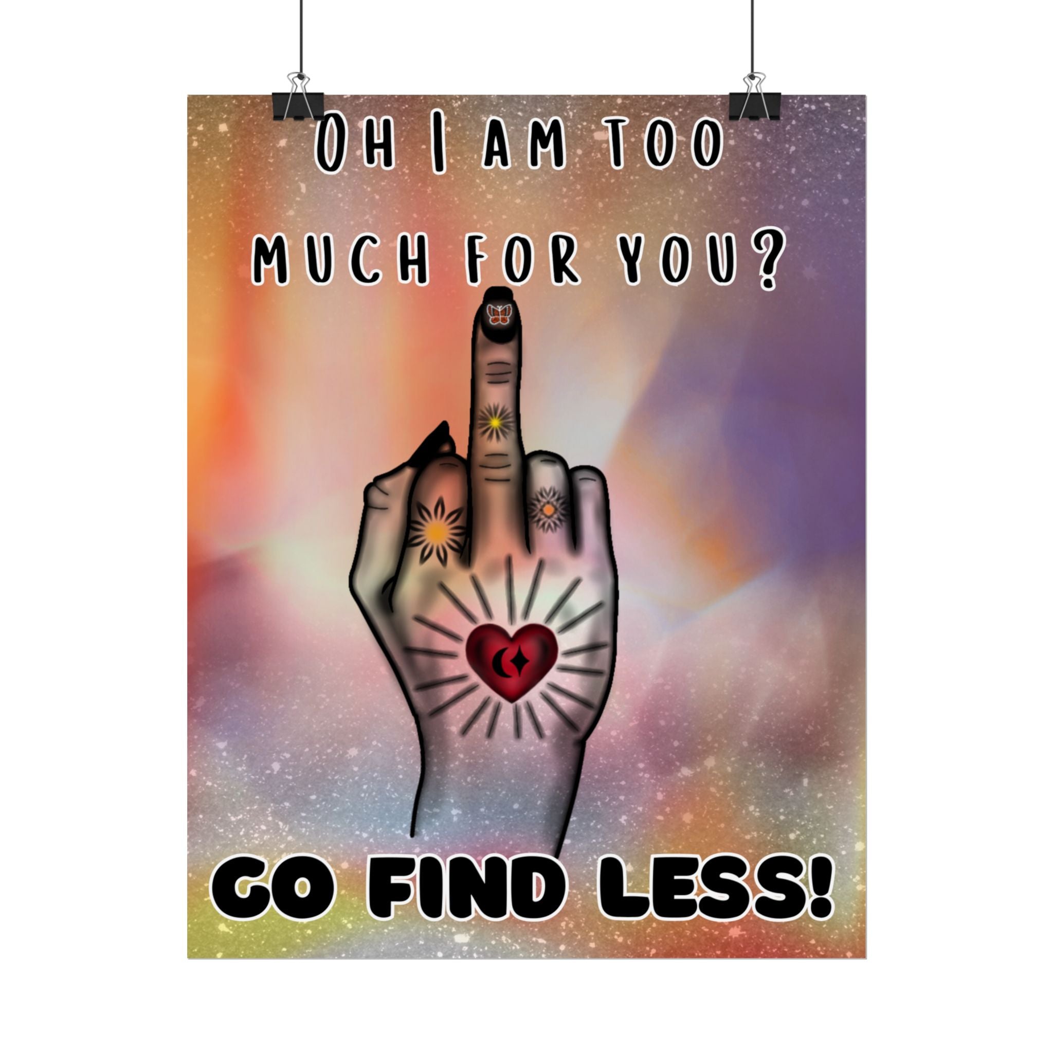 Poster Print - Too Much Attitude Middle Finger Tattooed Hand Design