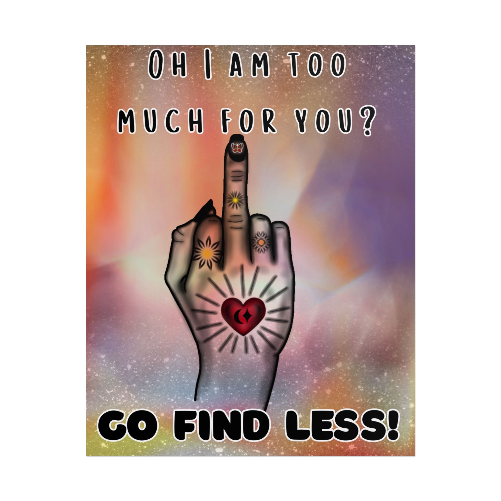 Poster Print - Too Much Attitude Middle Finger Tattooed Hand Design